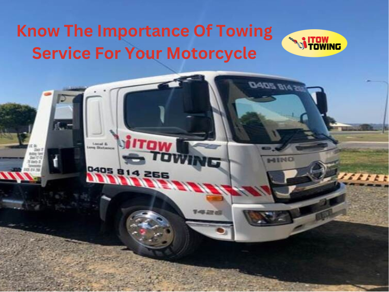 Know The Importance Of Towing Service For Your Motorcycle
