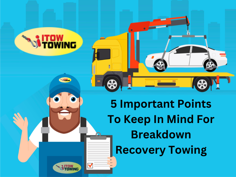 5 Important Points To Keep In Mind For Breakdown Recovery Towing