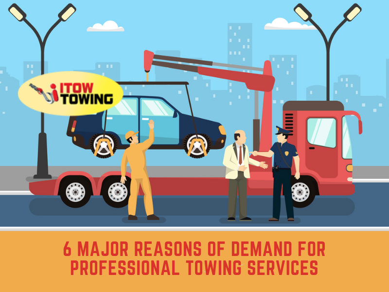 6 Major Reasons of Demand for Professional Towing Services