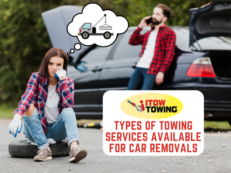 Types of Towing Services Available For Car Removals