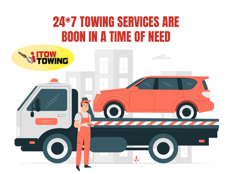 24*7 Towing Services Are Boon In A Time of Need
