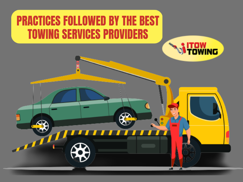 Practices Followed By The Best Towing Services Providers