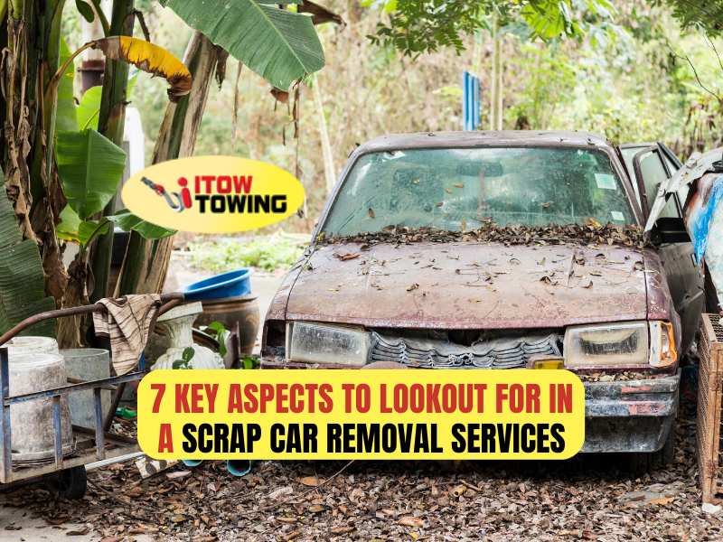 7 Key Aspects To Lookout For In A Scrap Car Removal Services