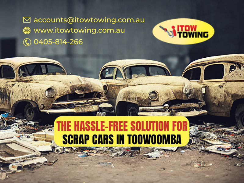 The Hassle-Free Solution For Scrap Cars In Toowoomba