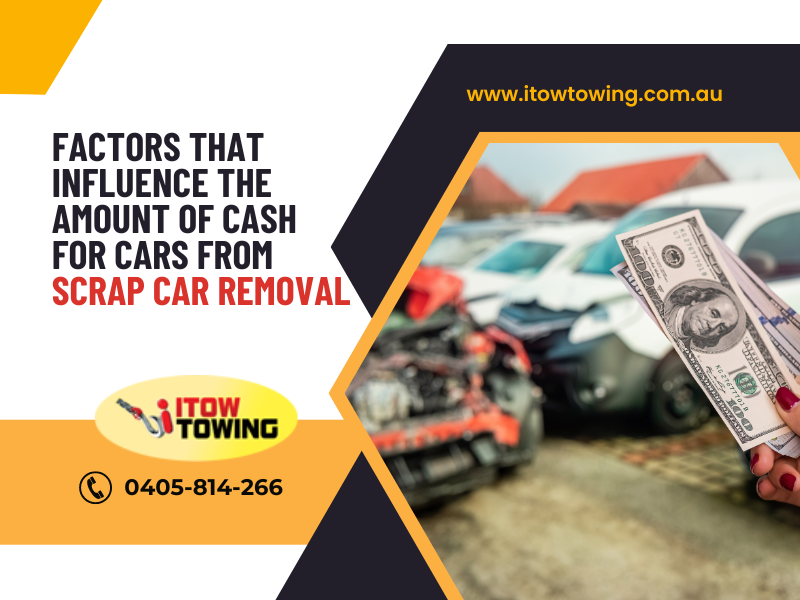 Factors That Influence The Amount Of Cash For Cars From Scrap Car Removal
