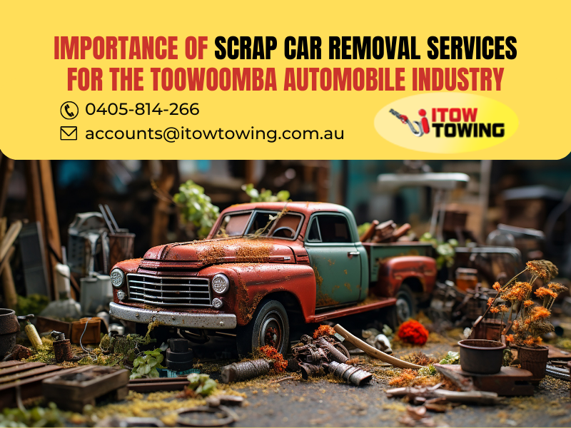 Importance Of Scrap Car Removal Services For The Toowoomba Automobile Industry