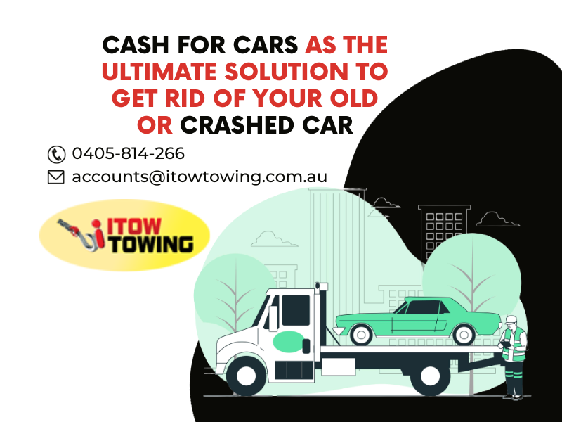 Cash For Cars As The Ultimate Solution To Get Rid of Your Old or Crashed Car