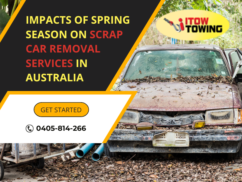 Impacts of Spring Season on Scrap Car Removal Services in Australia