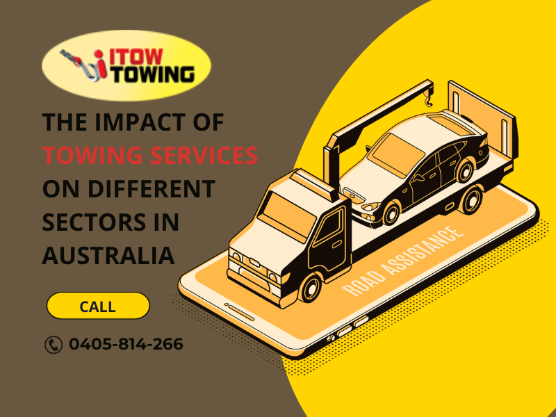 The Impact Of Towing Services On Different Sectors In Australia