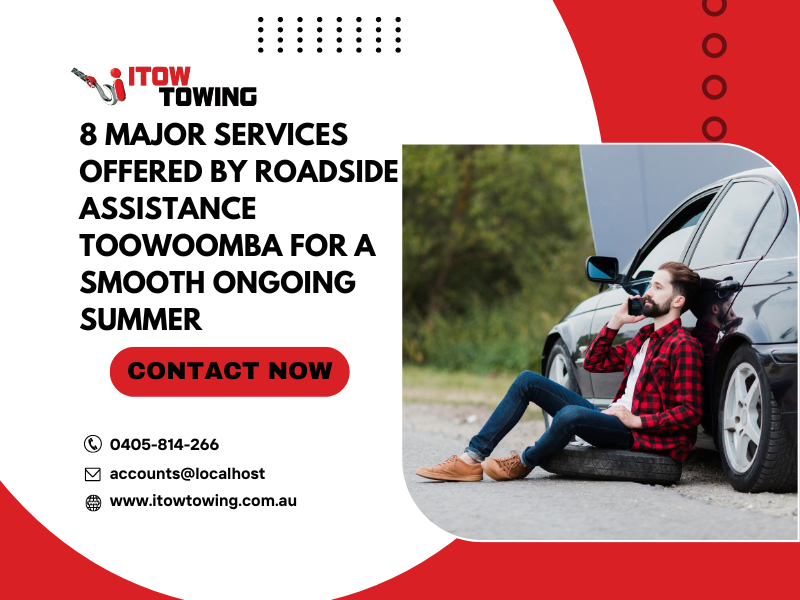 8 Major Services Offered By Roadside Assistance Toowoomba For A Smooth Ongoing Summer