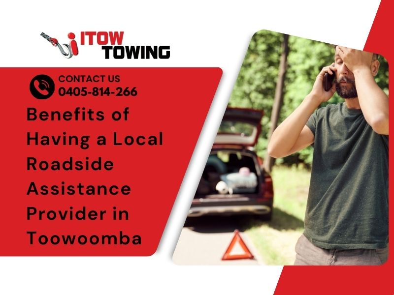 Benefits of Having A Local Roadside Assistance Provider