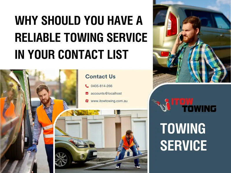 Why Should You Have a Reliable Towing Service in Your Contact List
