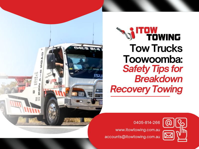 Safety Tips for Breakdown Recovery Tow Trucks