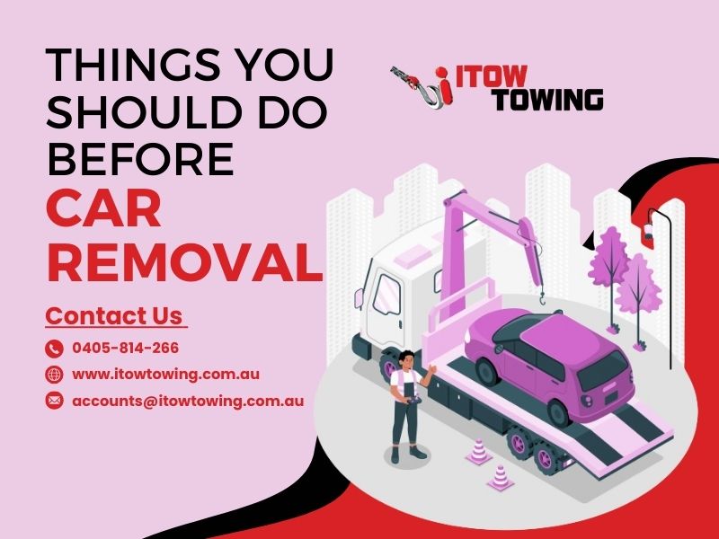 Things You Should Do Before Car Removal