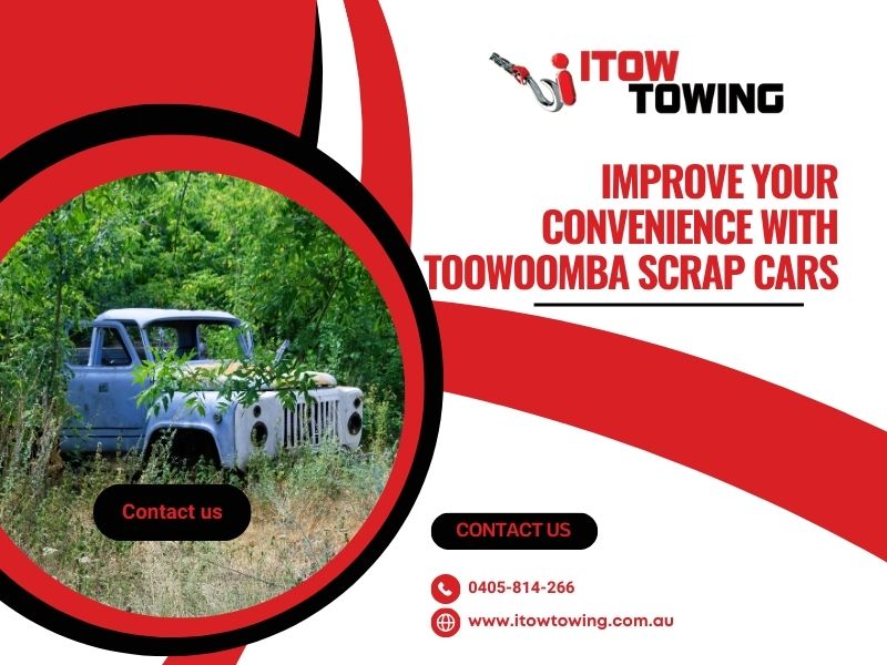 Improve Your Convenience With Toowoomba Scrap Cars