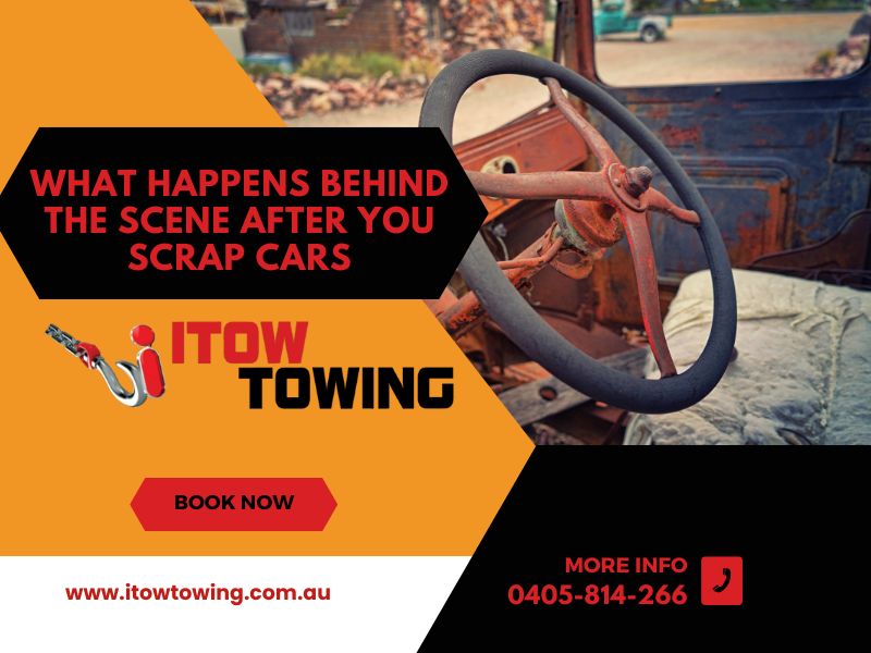 What Happens Behind The Scene After You Scrap Cars In Toowoomba