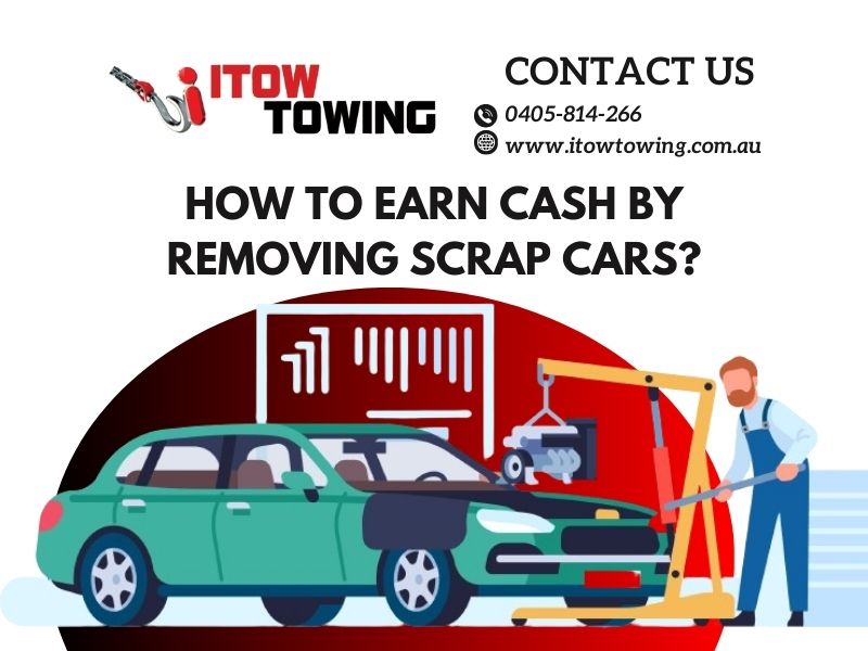 How To Earn Cash By Removing Scrap Cars Toowoomba?